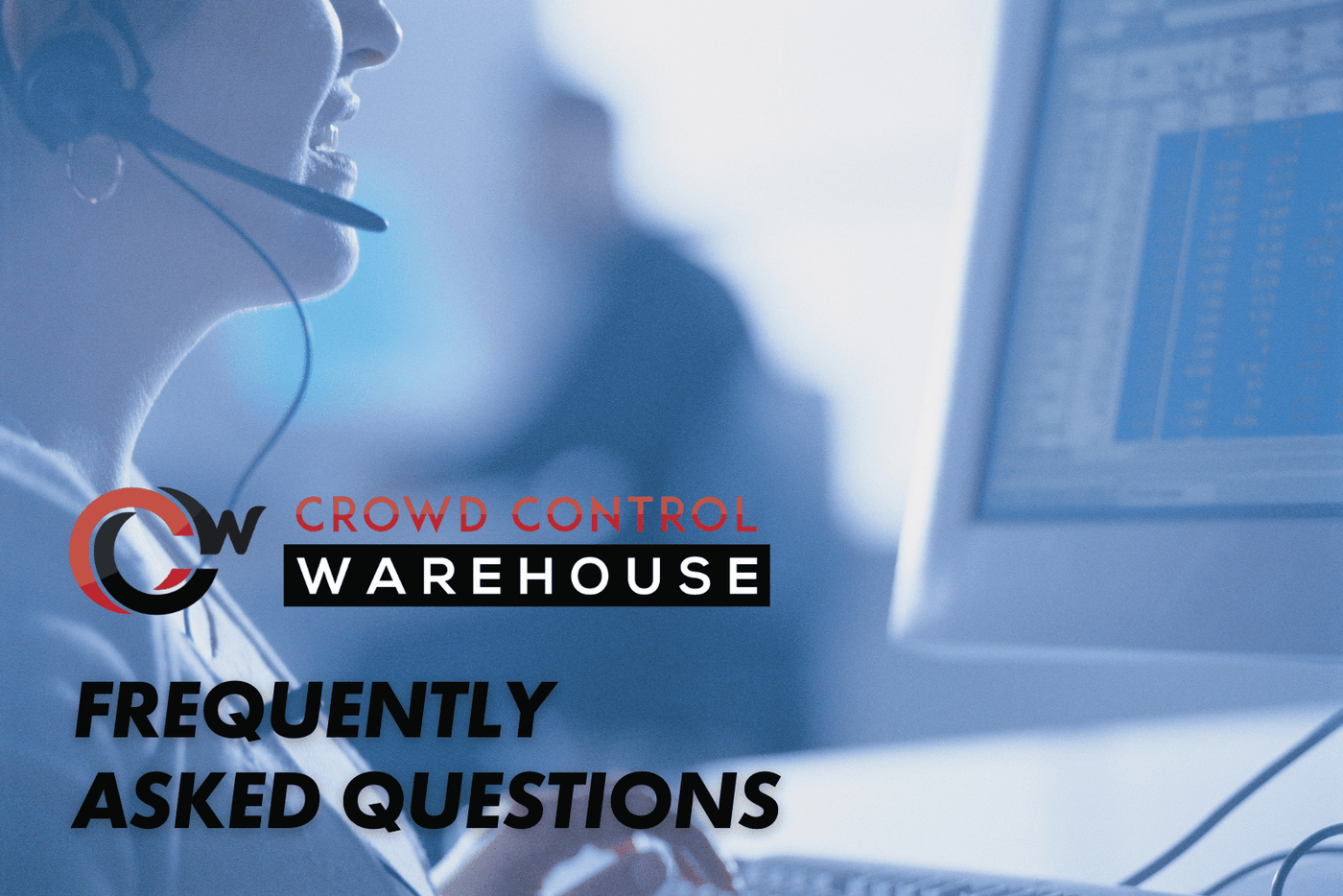 Crowd Control Warehouse FAQ - Crowd Control Warehouse