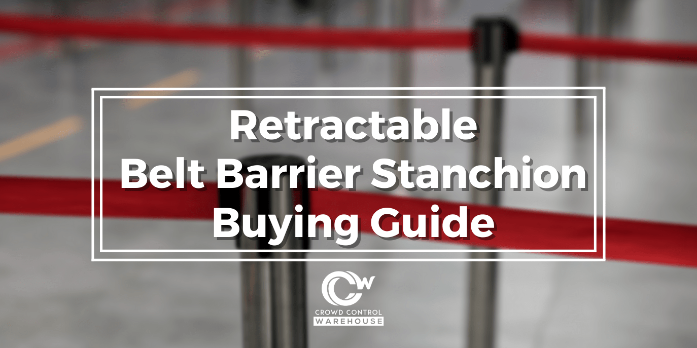 The Retractable Belt Barrier Buying Guide - Crowd Control Warehouse