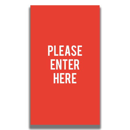 Double - Sided Sign - 'PLEASE ENTER HERE' - Crowd Control Warehouse