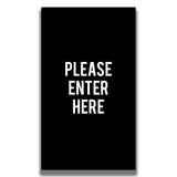 Single - Sided Sign - 'PLEASE ENTER HERE' - Crowd Control Warehouse