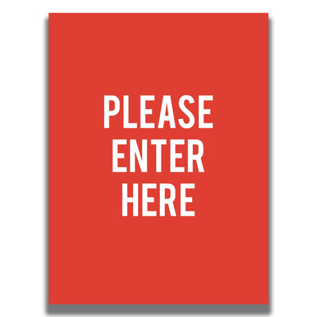 Single - Sided Sign - 'PLEASE ENTER HERE' - Crowd Control Warehouse