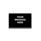 Single - Sided Sign - 'Your Custom Message' - Crowd Control Warehouse