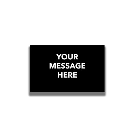 Single - Sided Sign - 'Your Custom Message' - Crowd Control Warehouse