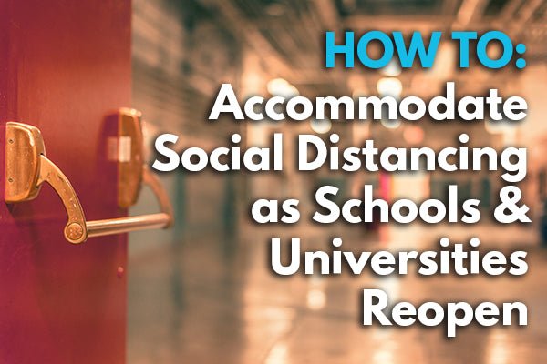 How To Accommodate Social Distancing As Schools & Universities Reopen - Crowd Control Warehouse