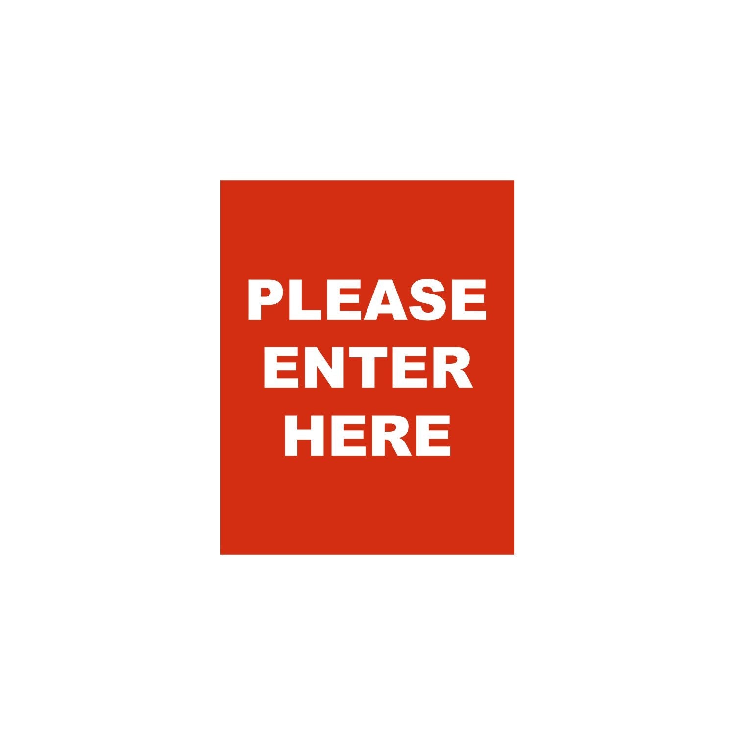 Single-Sided Sign - 'PLEASE ENTER HERE' - Crowd Control Warehouse