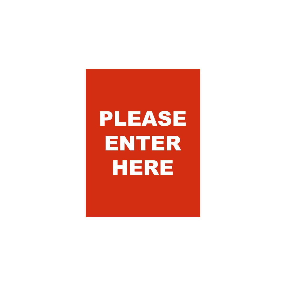Single-Sided Sign - 'PLEASE ENTER HERE' - Crowd Control Warehouse