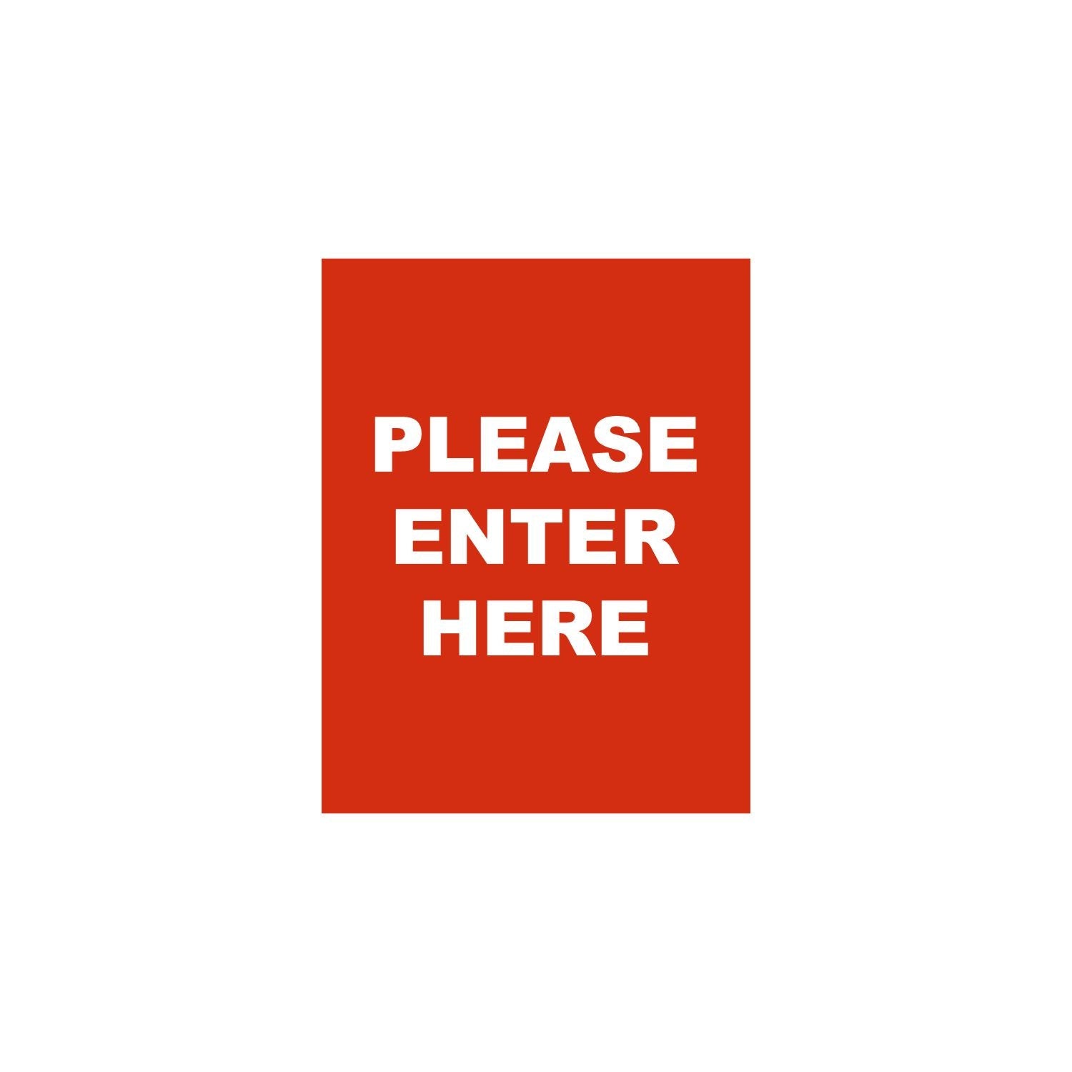 Single-Sided Sign - 'PLEASE ENTER HERE' - Crowd Control Warehouse