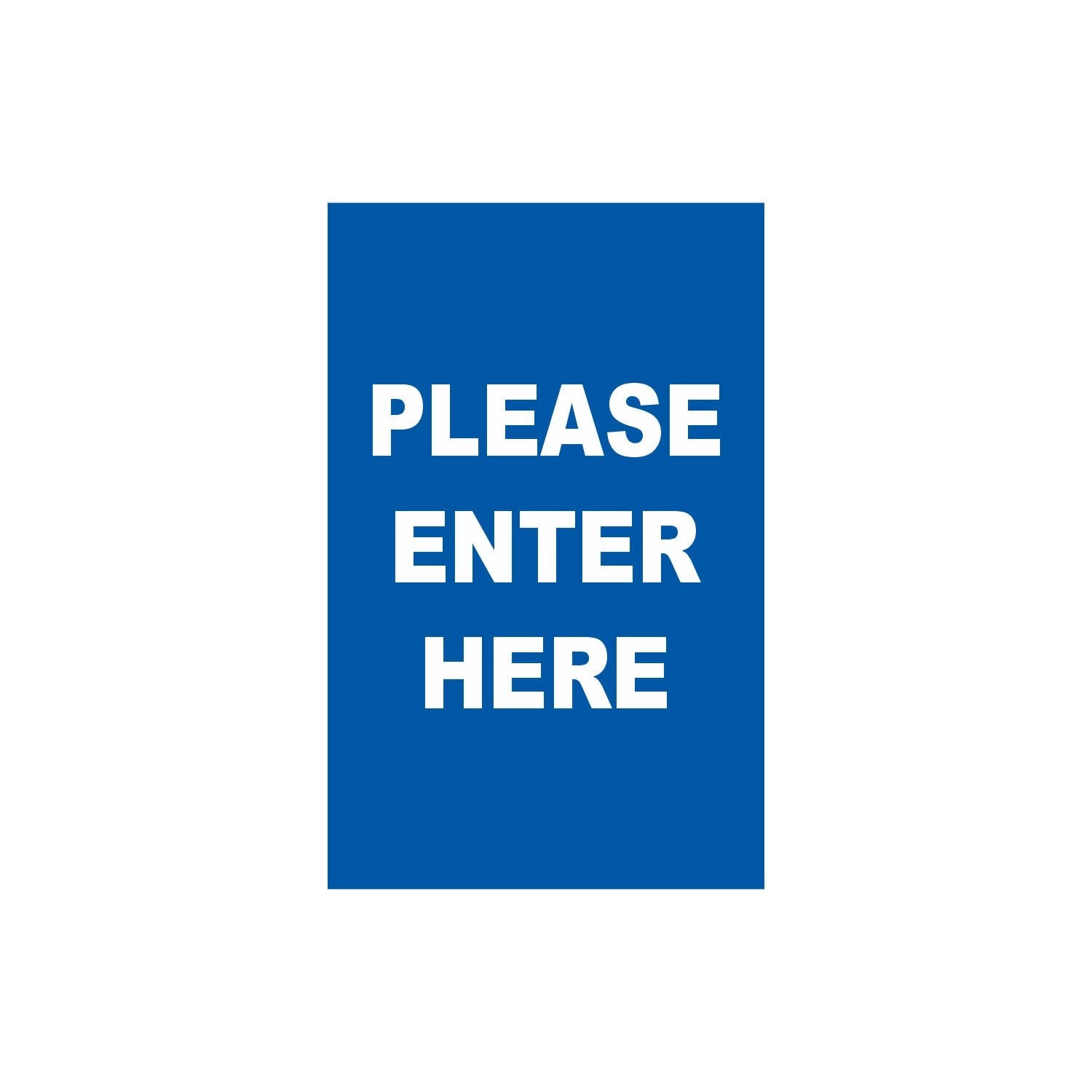 Single-Sided Sign - 'PLEASE ENTER HERE' - Crowd Control Warehouse