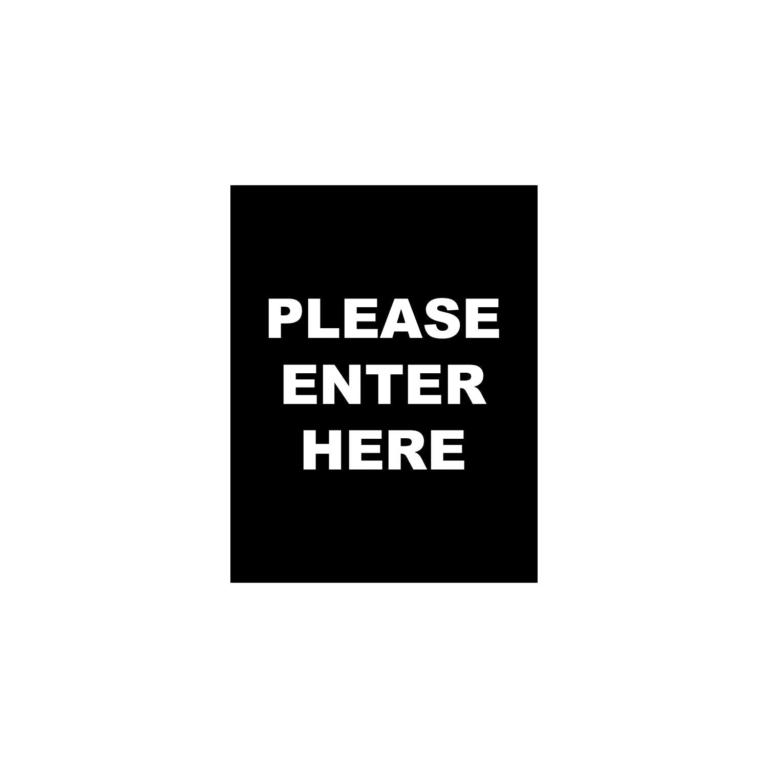 Single-Sided Sign - 'PLEASE ENTER HERE' - Crowd Control Warehouse