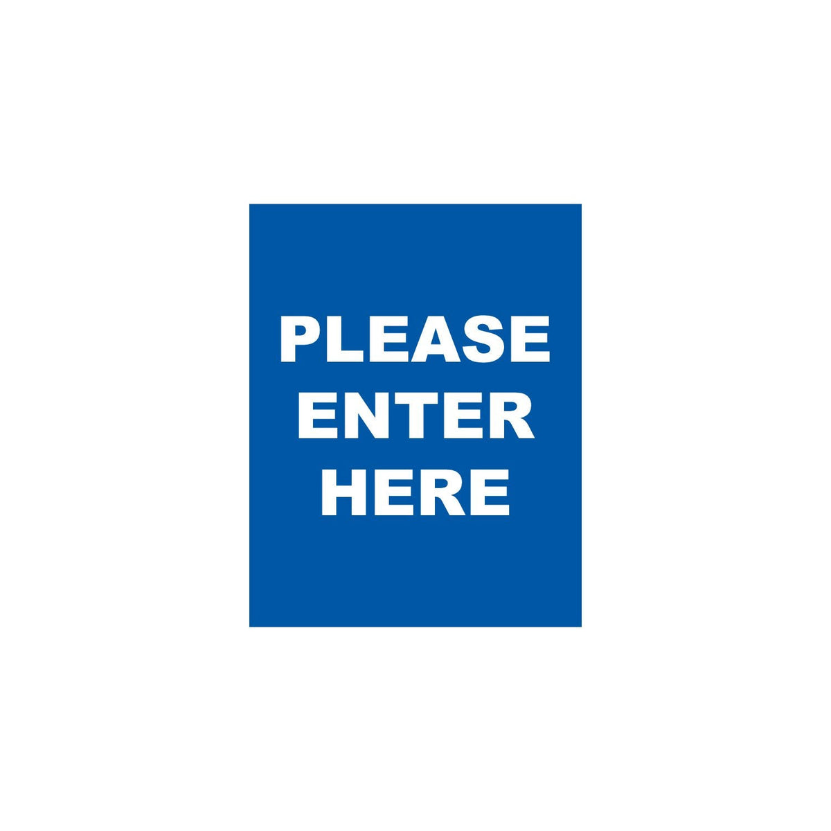 Single-Sided Sign - 'PLEASE ENTER HERE' - Crowd Control Warehouse