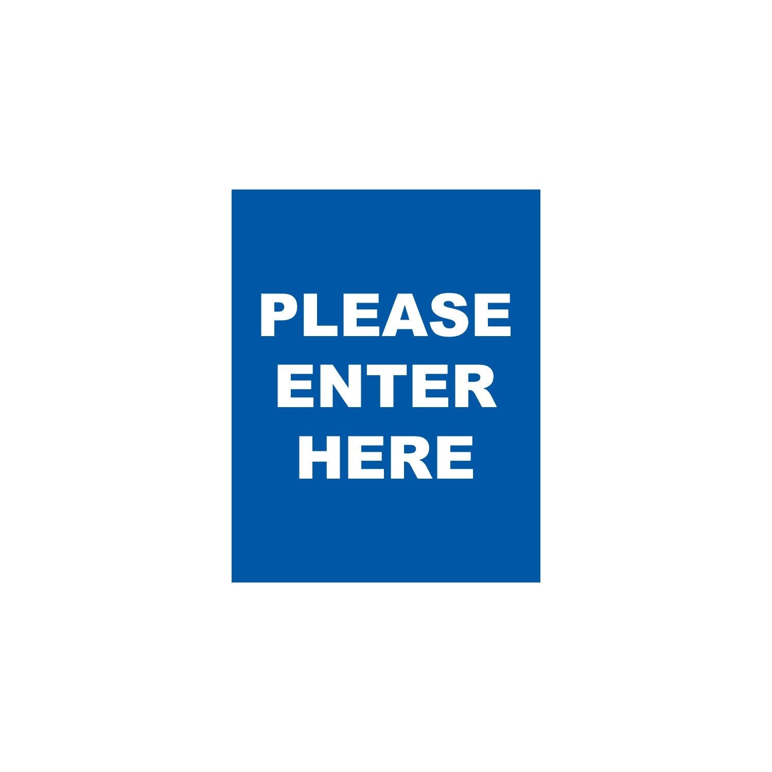 Single-Sided Sign - 'PLEASE ENTER HERE' - Crowd Control Warehouse
