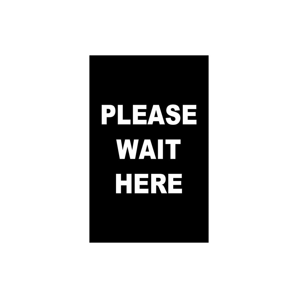 Single-Sided Sign - 'Please Wait Here' - Crowd Control Warehouse