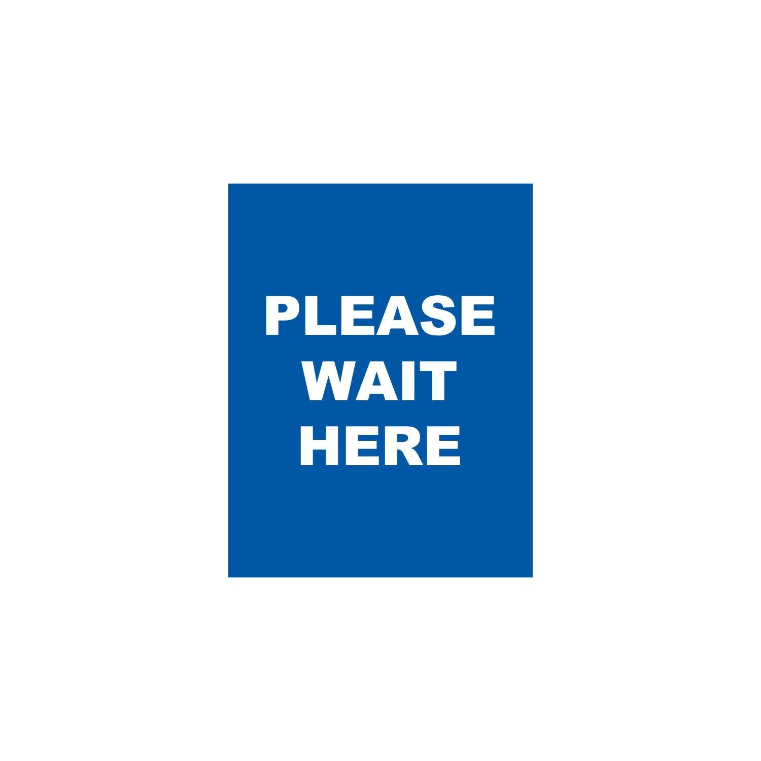 Single-Sided Sign - 'Please Wait Here' - Crowd Control Warehouse