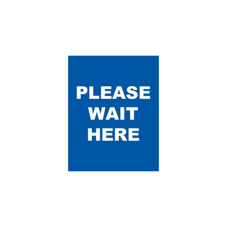 Single-Sided Sign - 'Please Wait Here' - Crowd Control Warehouse