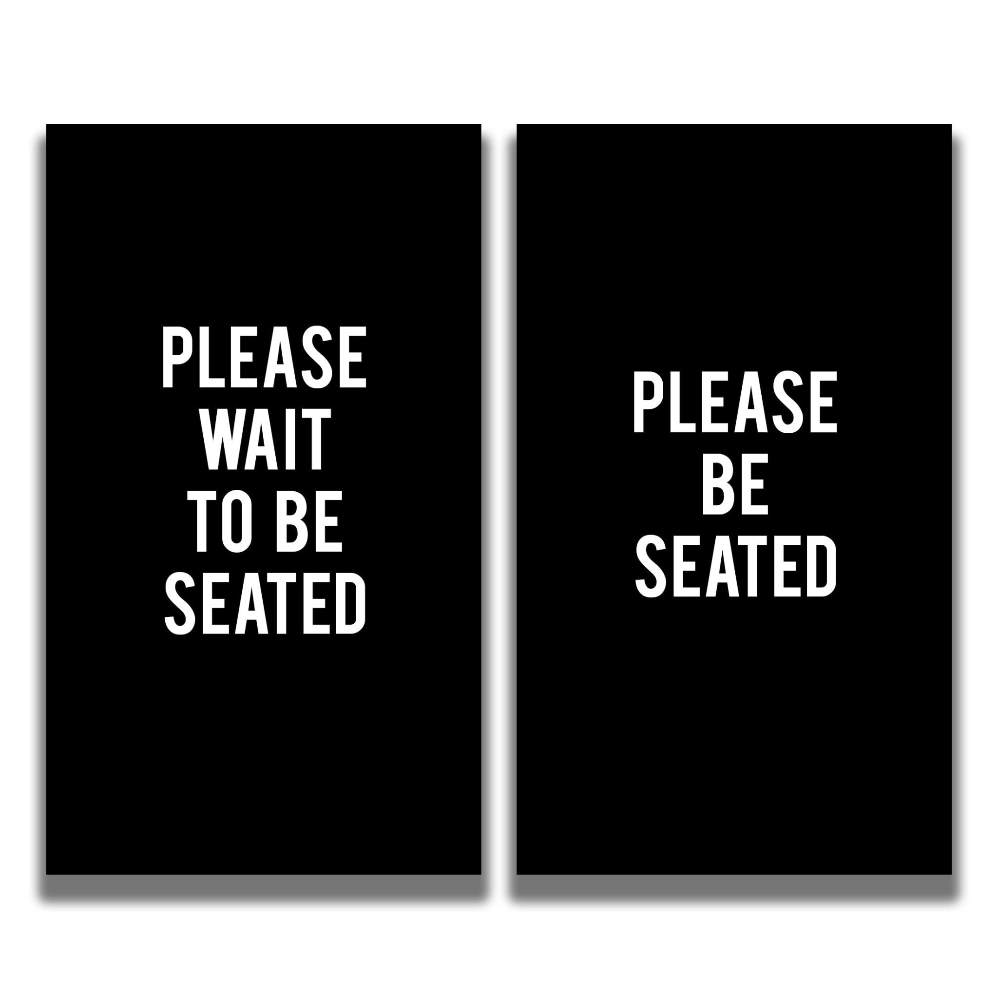 2 - Sided Sign - 'PLEASE WAIT TO BE SEATED/PLEASE BE SEATED' - Crowd Control Warehouse