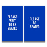 2 - Sided Sign - 'PLEASE WAIT TO BE SEATED/PLEASE BE SEATED' - Crowd Control Warehouse