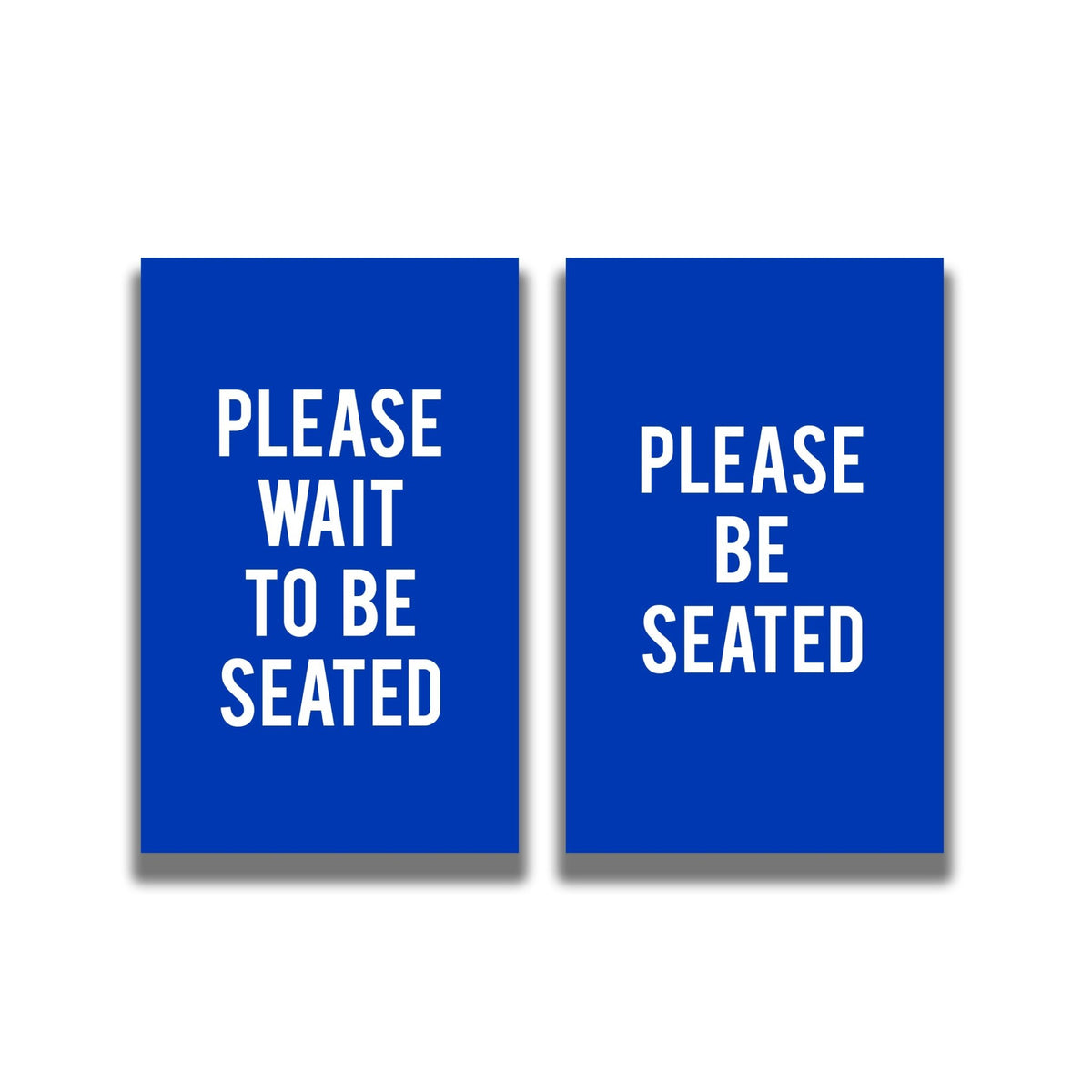 2 - Sided Sign - 'PLEASE WAIT TO BE SEATED/PLEASE BE SEATED' - Crowd Control Warehouse