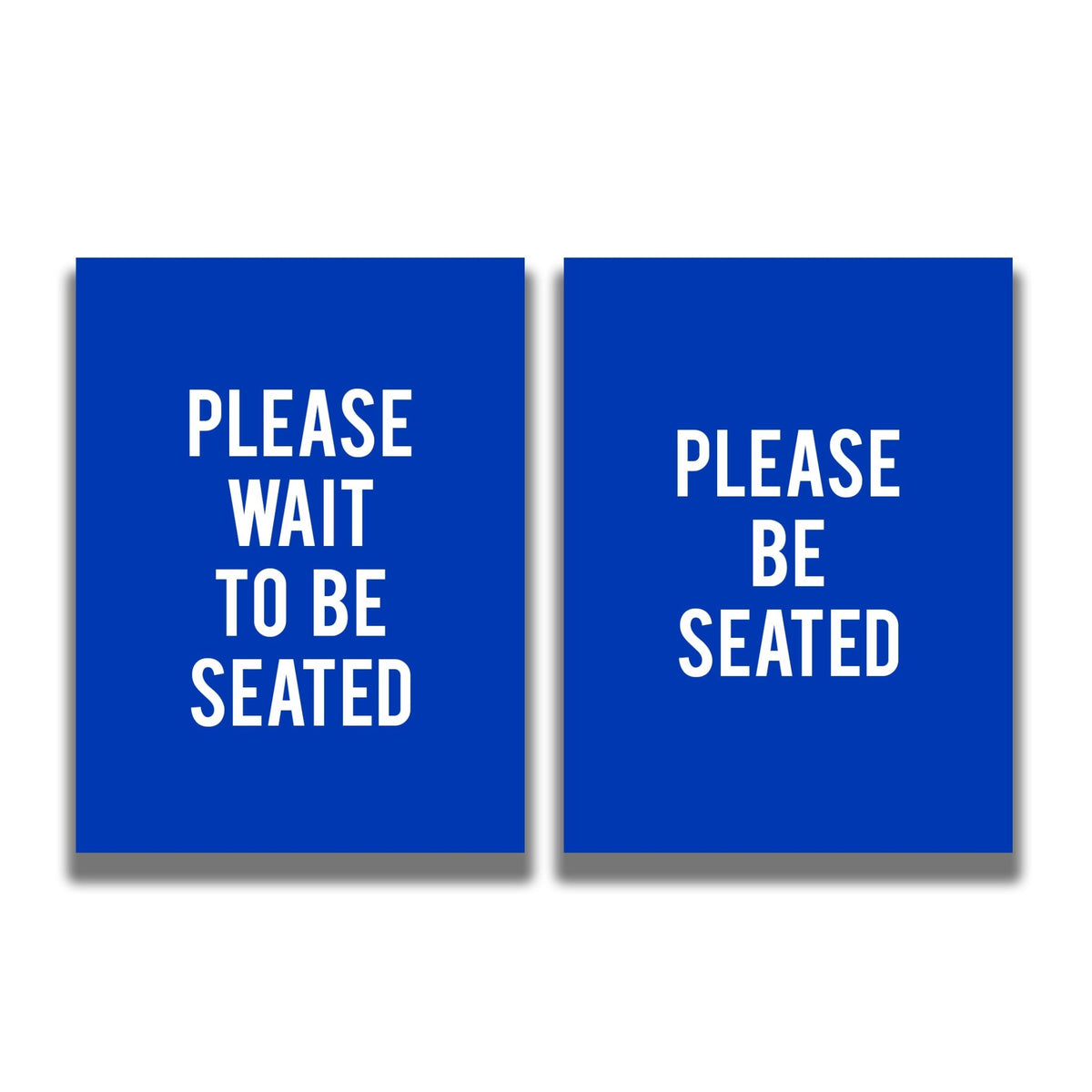 2 - Sided Sign - 'PLEASE WAIT TO BE SEATED/PLEASE BE SEATED' - Crowd Control Warehouse