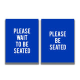 2 - Sided Sign - 'PLEASE WAIT TO BE SEATED/PLEASE BE SEATED' - Crowd Control Warehouse