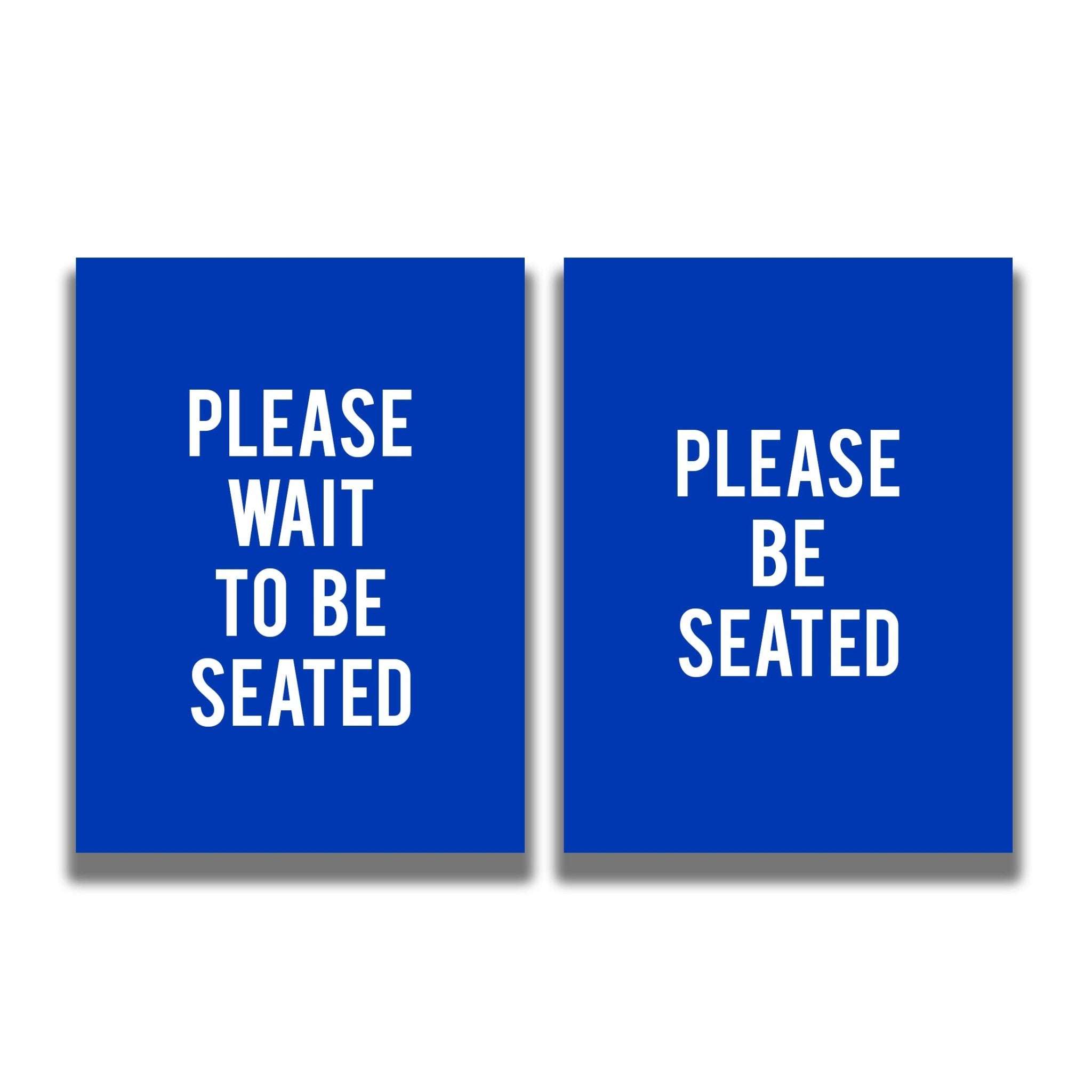 2 - Sided Sign - 'PLEASE WAIT TO BE SEATED/PLEASE BE SEATED' - Crowd Control Warehouse