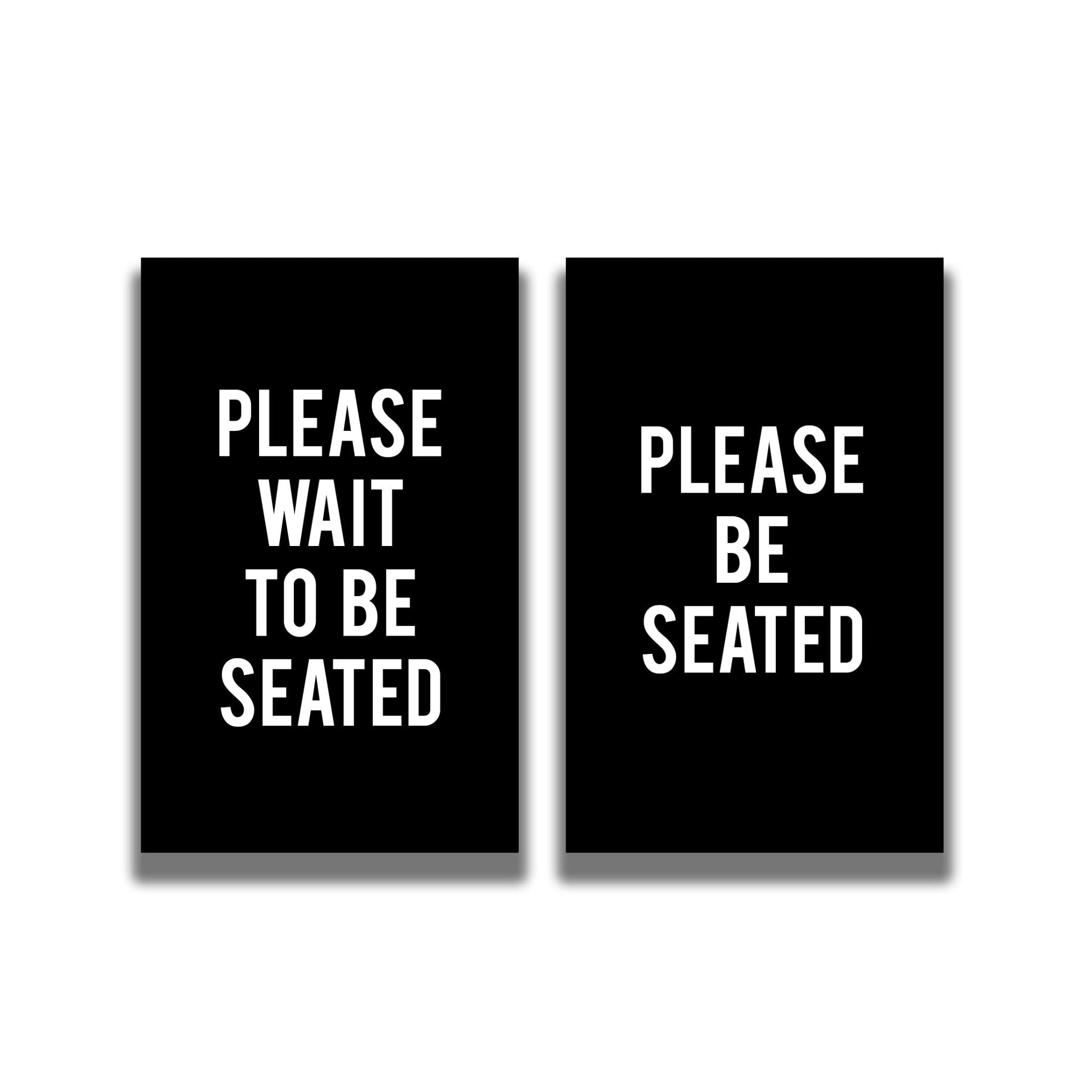 2 - Sided Sign - 'PLEASE WAIT TO BE SEATED/PLEASE BE SEATED' - Crowd Control Warehouse