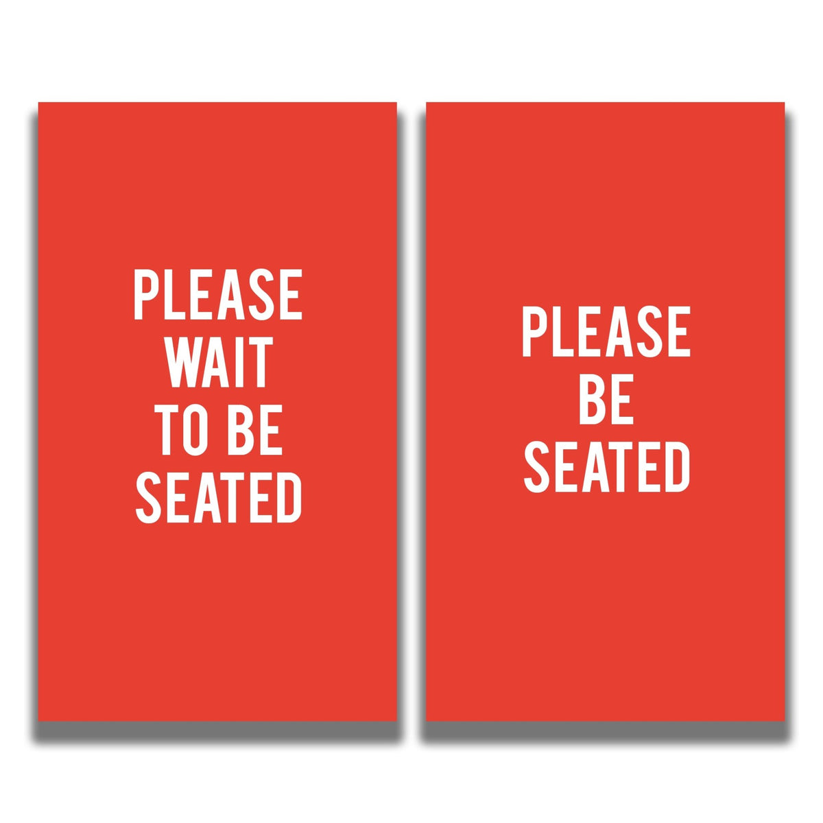 2 - Sided Sign - 'PLEASE WAIT TO BE SEATED/PLEASE BE SEATED' - Crowd Control Warehouse