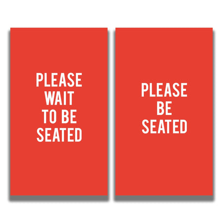2 - Sided Sign - 'PLEASE WAIT TO BE SEATED/PLEASE BE SEATED' - Crowd Control Warehouse