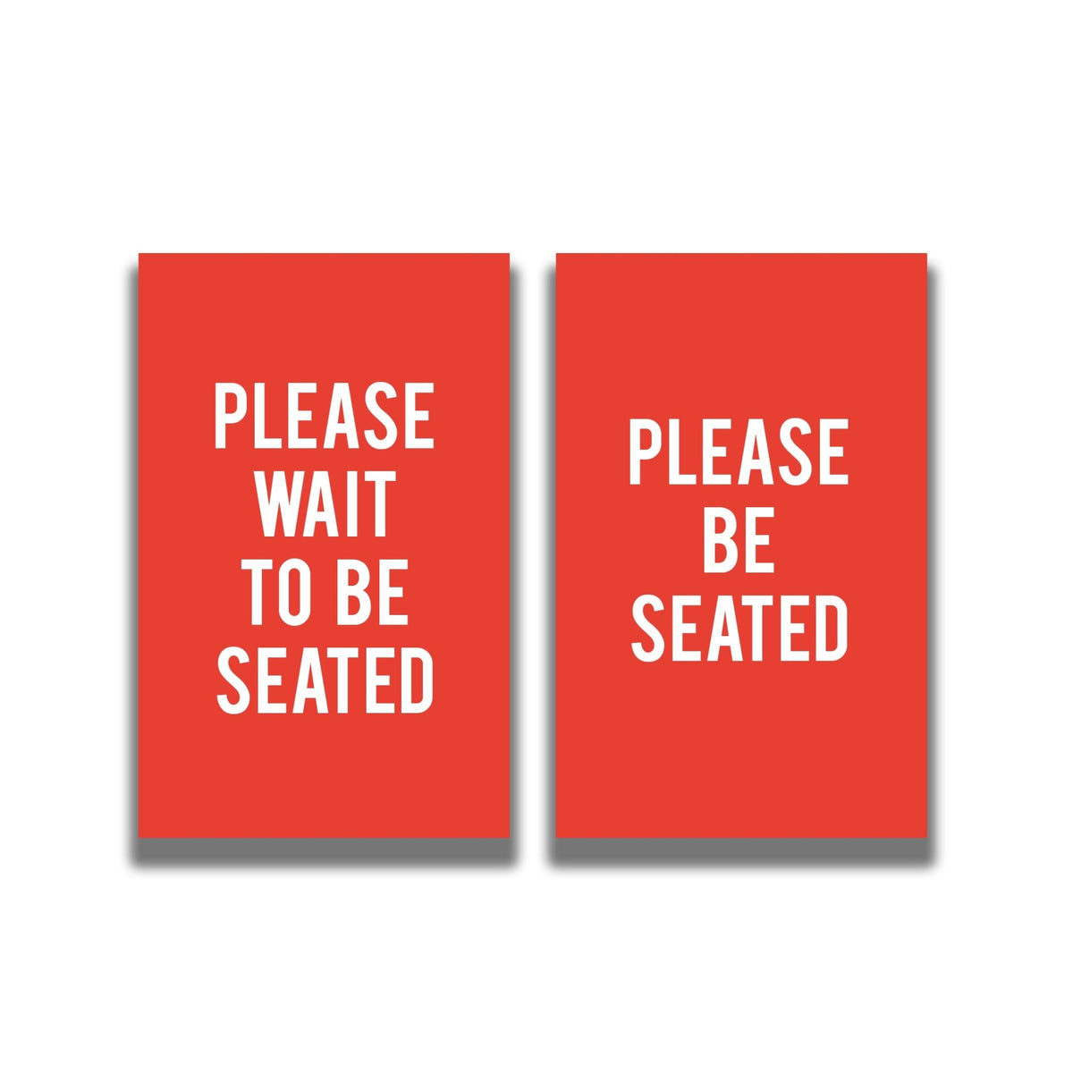 2 - Sided Sign - 'PLEASE WAIT TO BE SEATED/PLEASE BE SEATED' - Crowd Control Warehouse