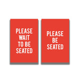 2 - Sided Sign - 'PLEASE WAIT TO BE SEATED/PLEASE BE SEATED' - Crowd Control Warehouse