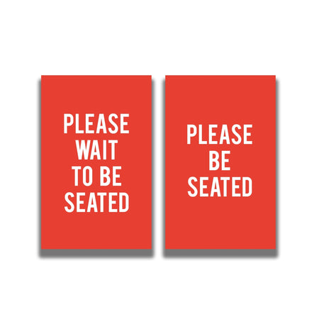 2 - Sided Sign - 'PLEASE WAIT TO BE SEATED/PLEASE BE SEATED' - Crowd Control Warehouse