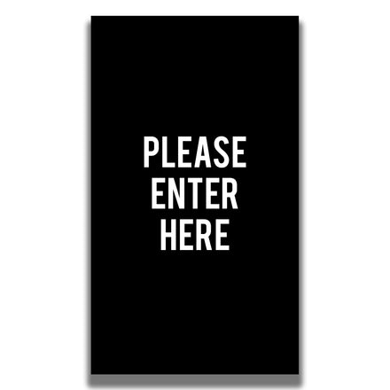 Double-Sided Sign - 'PLEASE ENTER HERE'