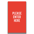 Double-Sided Sign - 'PLEASE ENTER HERE'