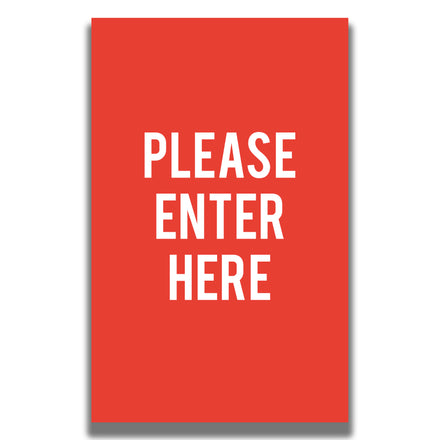 Double-Sided Sign - 'PLEASE ENTER HERE'