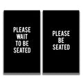2-Sided Sign - 'PLEASE WAIT TO BE SEATED/PLEASE BE SEATED'