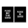 2-Sided Sign - 'PLEASE WAIT TO BE SEATED/PLEASE BE SEATED'