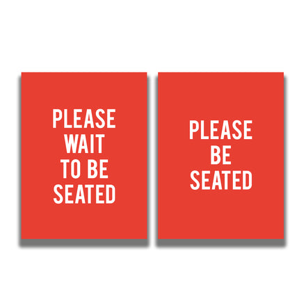 2-Sided Sign - 'PLEASE WAIT TO BE SEATED/PLEASE BE SEATED'