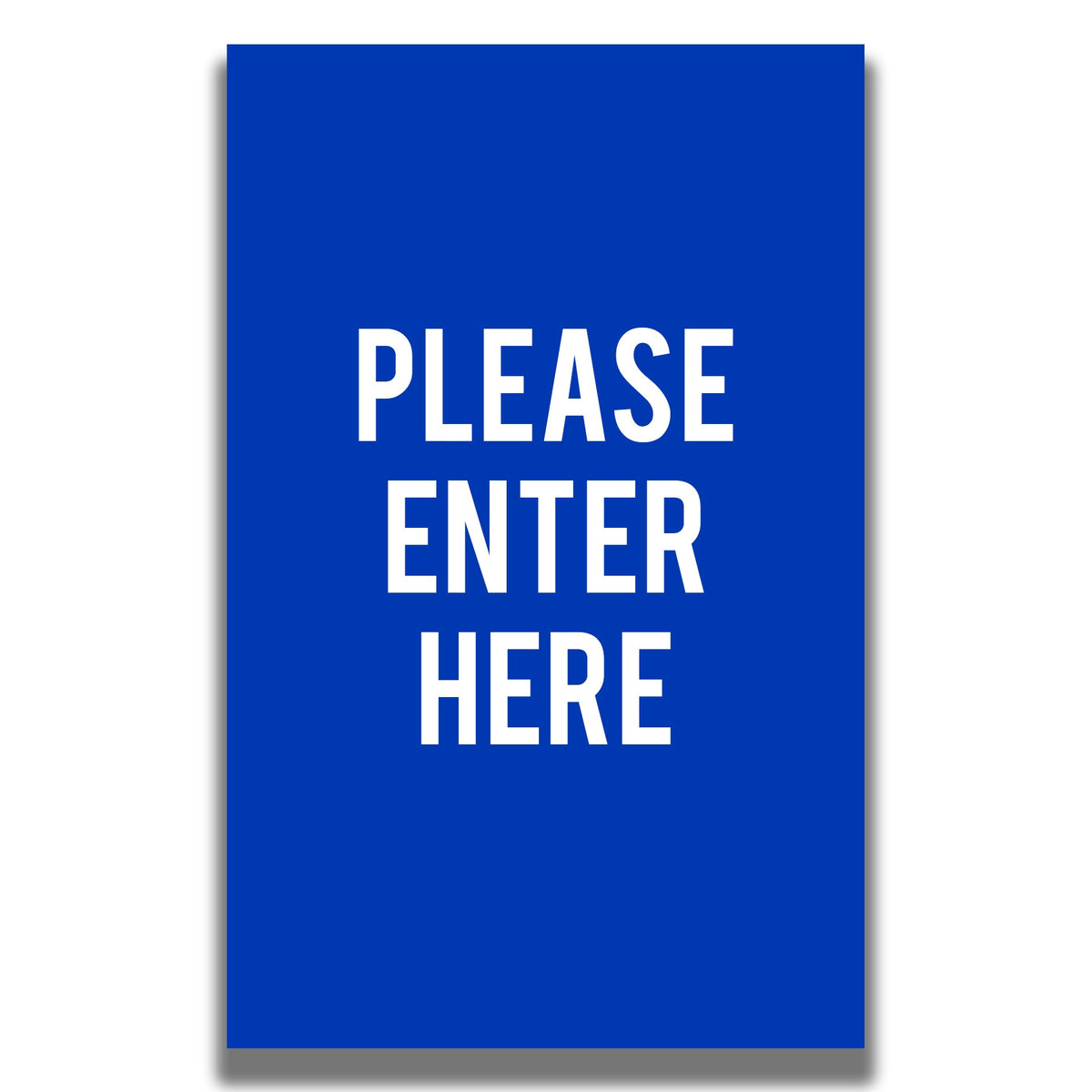 Single - Sided Sign - 'PLEASE ENTER HERE' - Crowd Control Warehouse