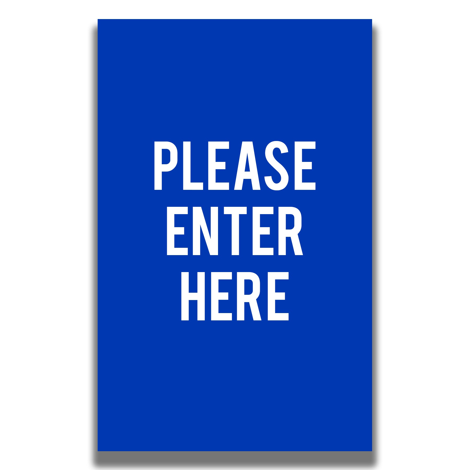 Single - Sided Sign - 'PLEASE ENTER HERE' - Crowd Control Warehouse