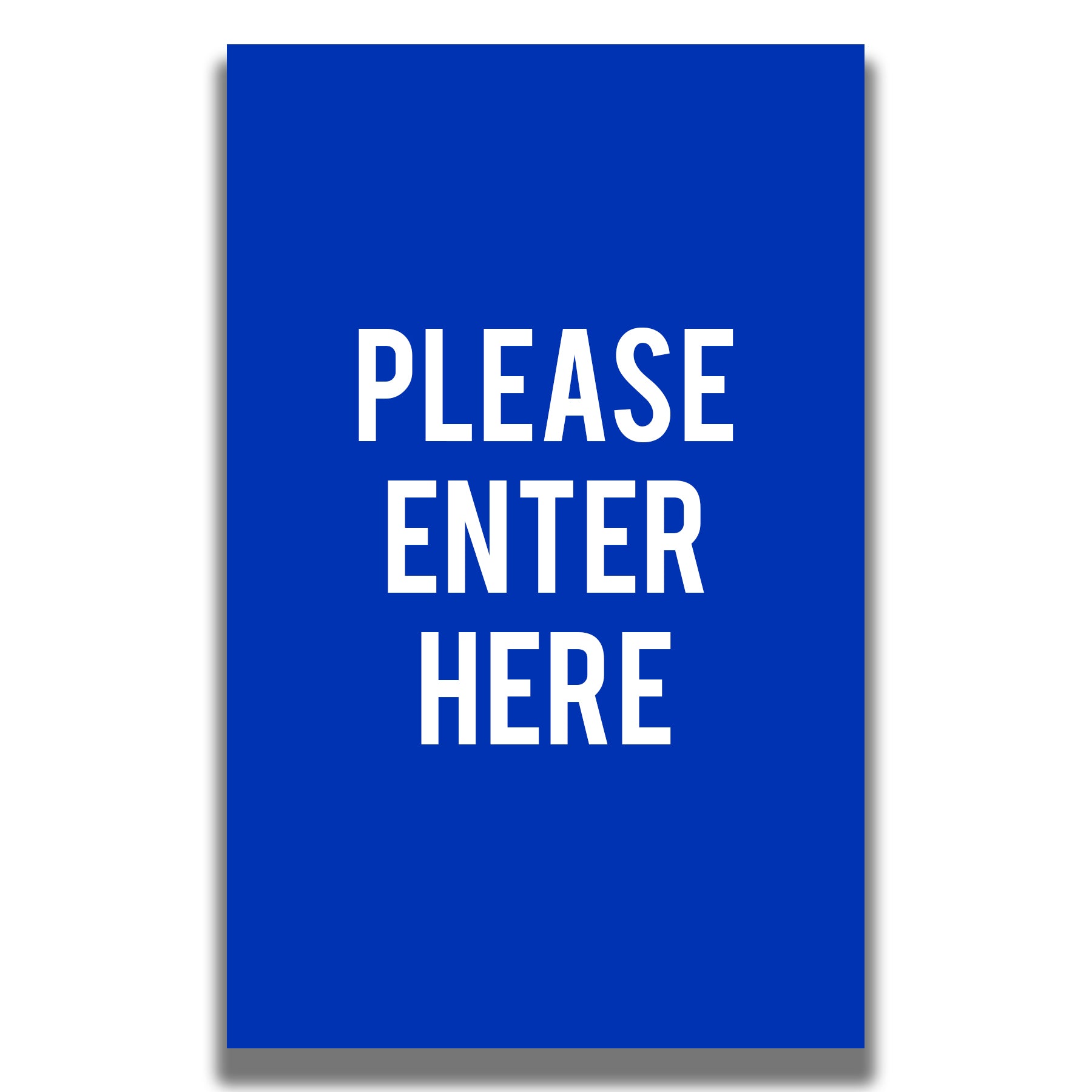 Single - Sided Sign - 'PLEASE ENTER HERE' - Crowd Control Warehouse