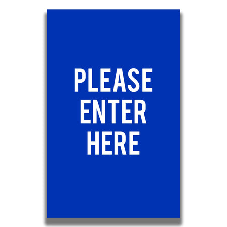 Single - Sided Sign - 'PLEASE ENTER HERE' - Crowd Control Warehouse