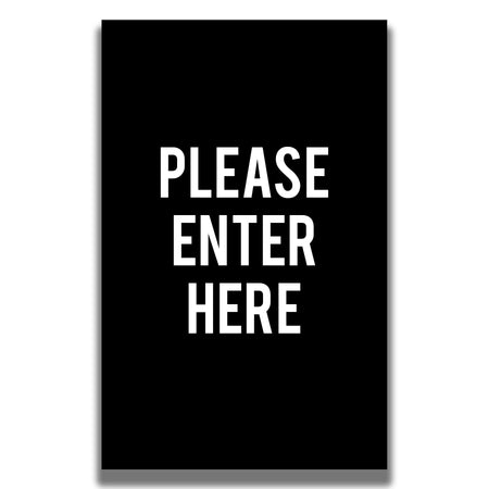 Single - Sided Sign - 'PLEASE ENTER HERE' - Crowd Control Warehouse