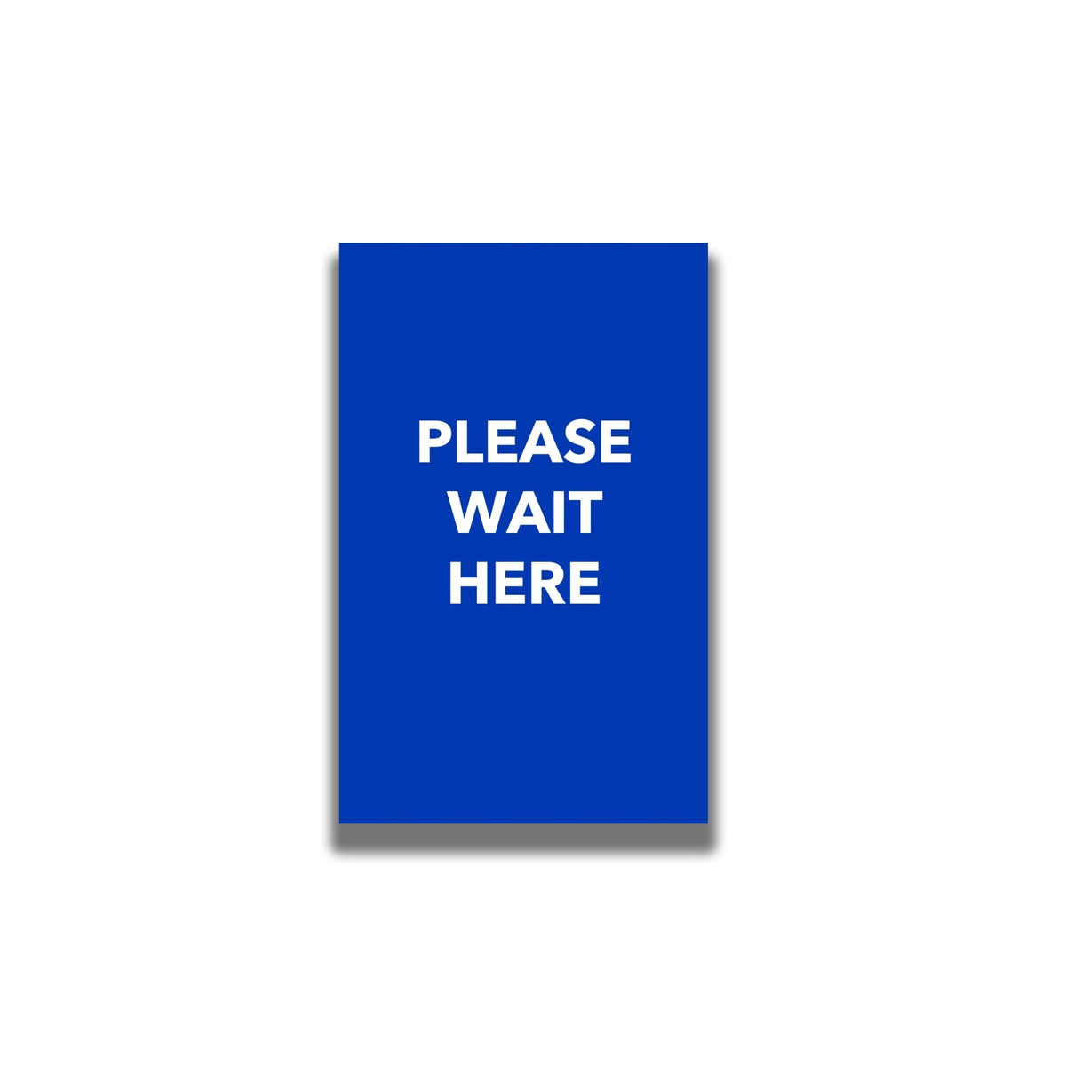 Single - Sided Sign - 'Please Wait Here' - Crowd Control Warehouse