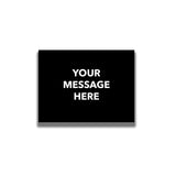 Single - Sided Sign - 'Your Custom Message' - Crowd Control Warehouse