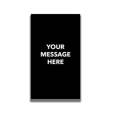 Single-Sided Sign - 'Your Custom Message'