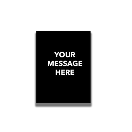 Single-Sided Sign - 'Your Custom Message'